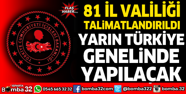 81 İL VALİLİĞİ TALİMATLANDIRILDI
