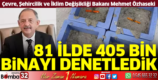 81 ilde 405 bin binayı denetledik