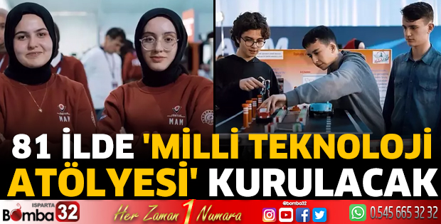 81 ilde 'Milli Teknoloji Atölyesi' kurulacak