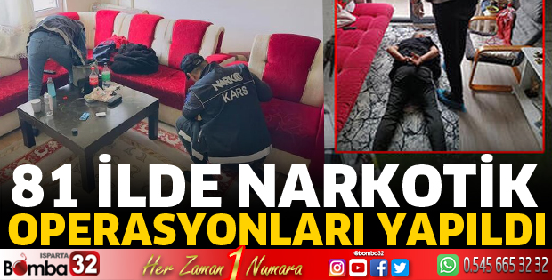 81 ilde narkotik operasyonu