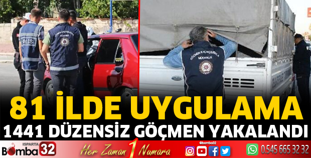 81 ilde uygulama; 1441 düzensiz göçmen yakalandı