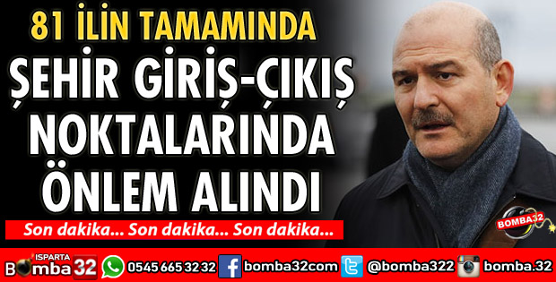 81 İLİN TAMAMINDA ÖNLEM ALINDI