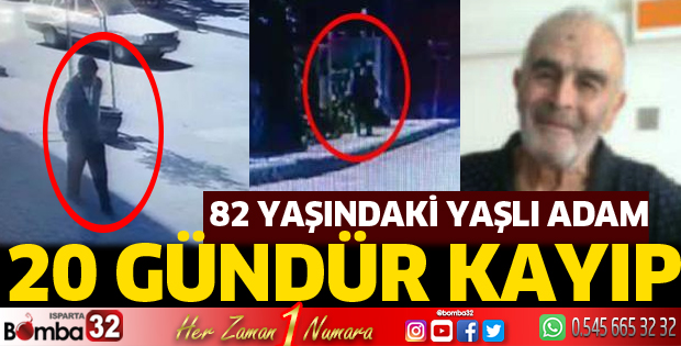 82 yaşındaki babaları 20 gündür kayıp