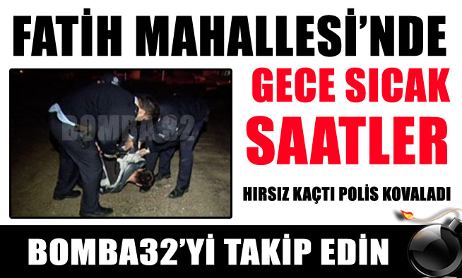 HIRSIZ-POLİS KOVALAMACASI