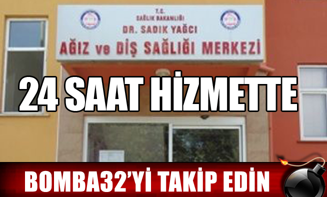 24 SAAT HİZMET VERECEK