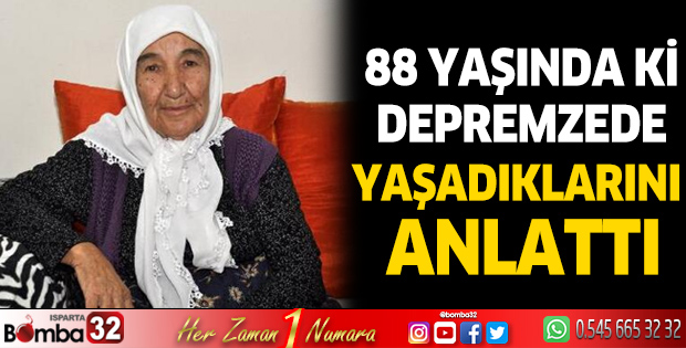 88 Yaşında ki depremzede yaşadıklarını anlattı