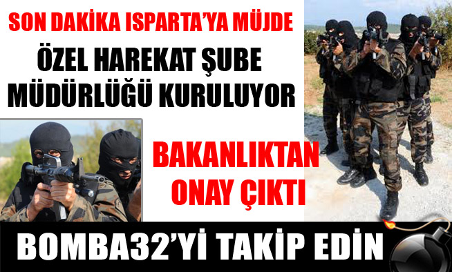 ÖZEL HAREKAT ŞUBE MÜDÜRLÜĞÜ KURULUYOR