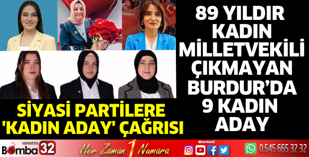 89 Yıldır Kadın Milletvekili Çıkmayan Burdur'da 9 Kadın Aday