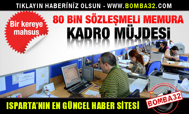 80 BİN SÖZLEŞMELİ PERSONELE KADRO MÜJDESİ
