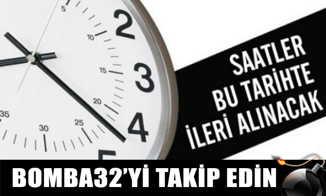 YAZ SAATİ UYGULAMASI BAŞLIYOR