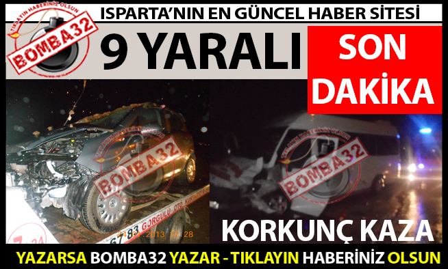 KAYGAN YOLDA  FECİ KAZA 9  YARALI