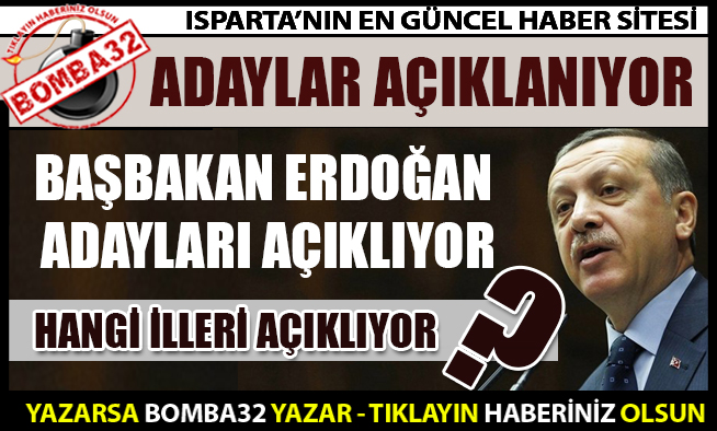 ADAYLARI AÇIKLIYOR!