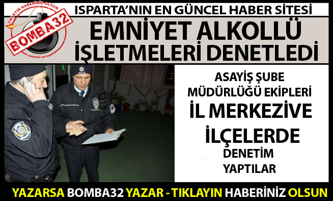 ALKOLLÜ MEKANLAR DENETLENDİ