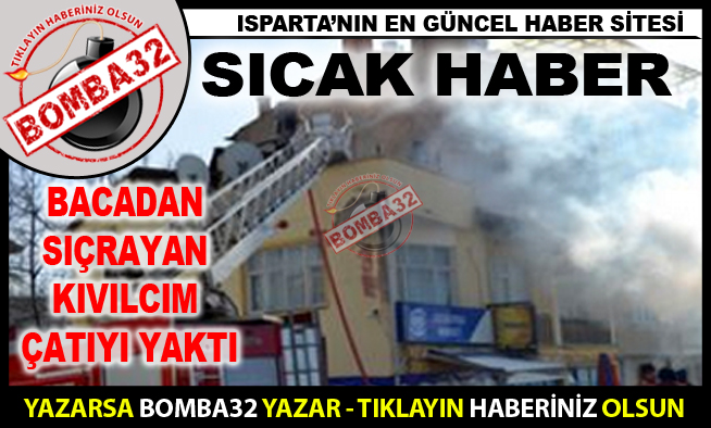 KIVILCIM ÇATIYI YAKTI!