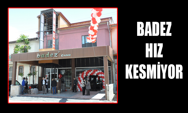 BADEZ HIZ KESMİYOR