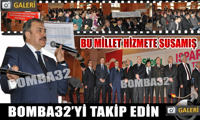 BU MİLLET HİZMETE SUSAMIŞ