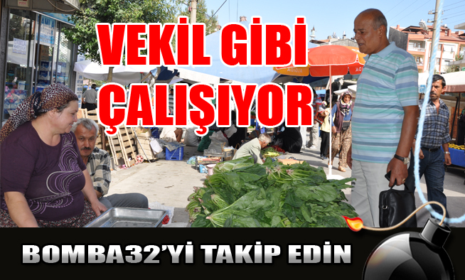 VEKİL GİBİ ÇALIŞIYOR