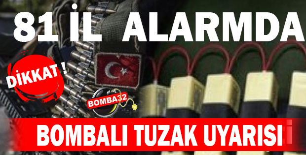 ​Emniyet'ten bombalı tuzak uyarısı