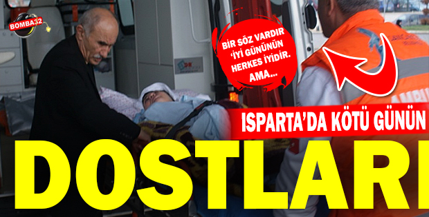 BİR SÖZ VARDIR İYİ GÜNÜNÜN HERKES İYİDİR AMA 