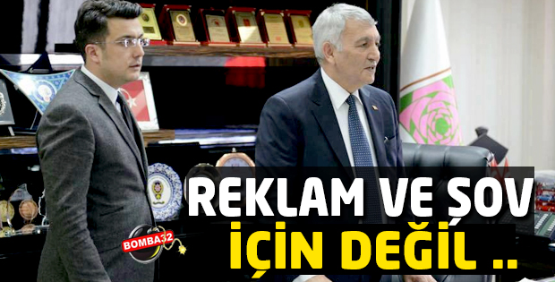 ​Reklam ve şov için değil 