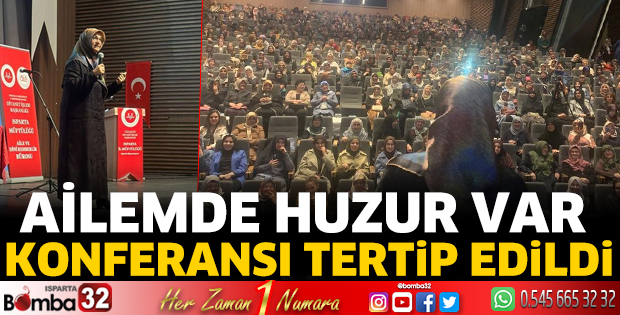“Ailemde Huzur Var” Konferansı tertip edildi