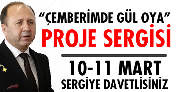 “ÇEMBERİMDE GÜL OYA” PROJE SERGİSİ