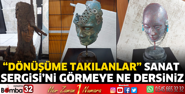 “Dönüşüme Takılanlar” Sanat Sergisi’ni görmeye ne dersiniz