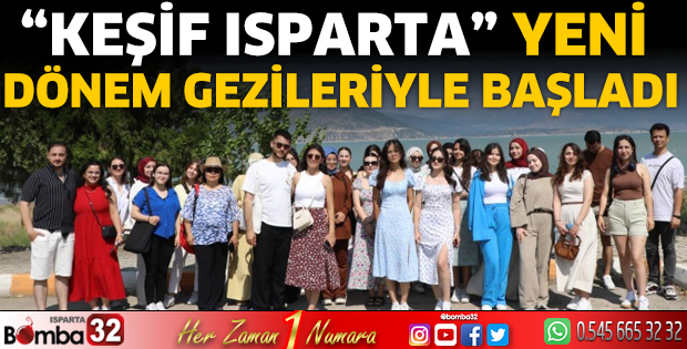 “Keşif Isparta” Yeni Dönem Gezileriyle Başladı