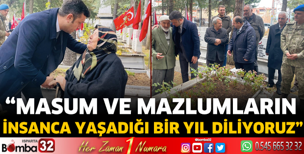 “Masum ve mazlumların insanca yaşadığı bir yıl diliyoruz”