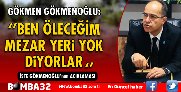 ‘’BEN ÖLECEĞİM MEZAR YERİ YOK DİYORLAR''