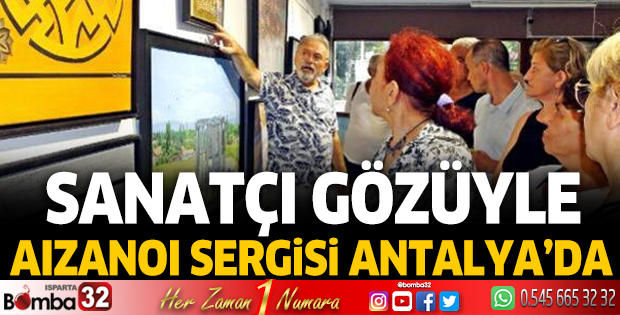 ‘Sanatçı Gözüyle Aızanoı’ sergisi Antalya’da