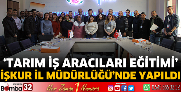 ‘Tarım İş Aracıları Eğitimi’  İŞKUR İl Müdürlüğü’nde yapıldı