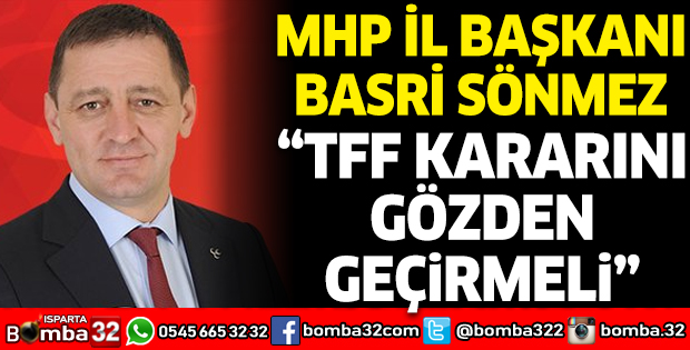 “TFF KARARINI GÖZDEN GEÇİRMELİ”