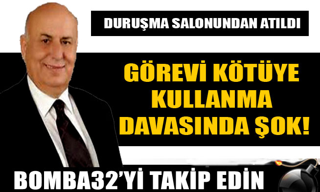 HAKİM BAYRAMI DURUŞMA SALONUNDAN ATTI!!!