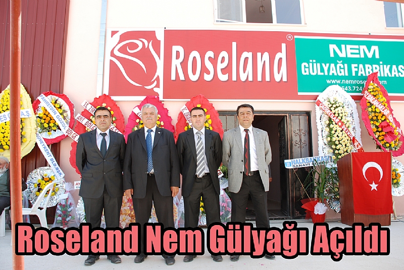 Roseland Nem Gülyağı Fabrikası açıldı