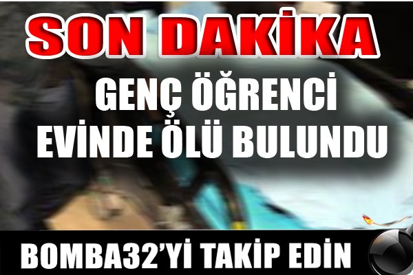 SON DAKİKA EVİNDE ÖLÜ BULUNDU