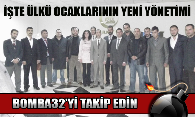 ÜLKÜ OCAKLARININ YENİ YÖNETİMİ BELİRLENDİ