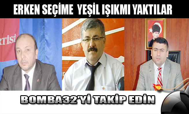 ERKEN SEÇİME BAKIN NELER DEDİLER...