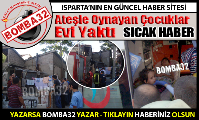 ÇOCUKLAR EVİ YAKTI