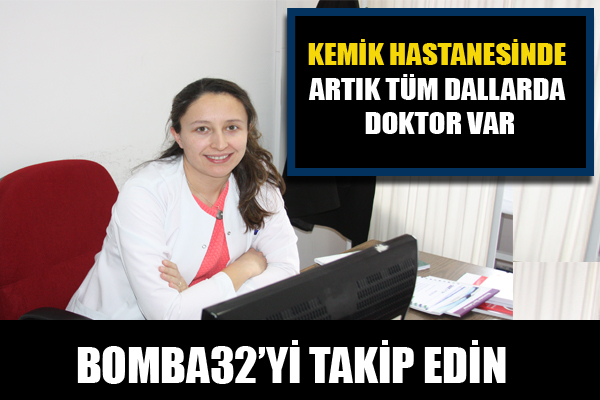 KEMİK HASTANESİNDE ARTIK TÜM DALLARDA DOKTOR VAR