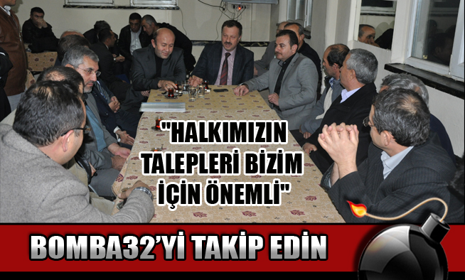 HALKIMIZIN TALEPLERİ BİZİM İÇİN ÖNEMLİ