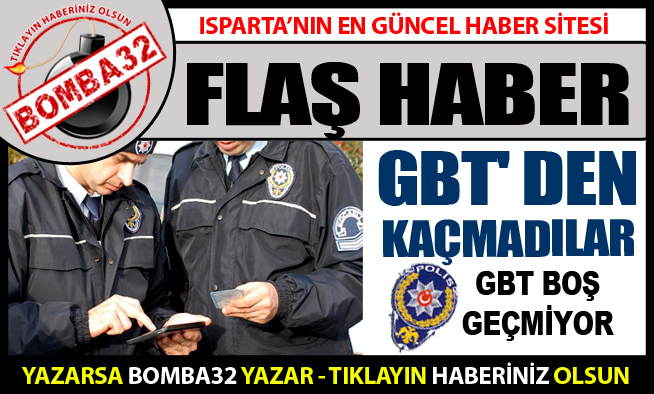 GBT YAKALATTI !