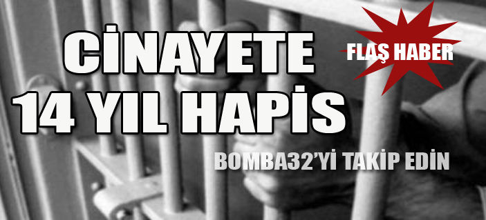 14 YIL HAPİS CEZASI