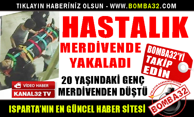 Hastalık merdivende yakaladı