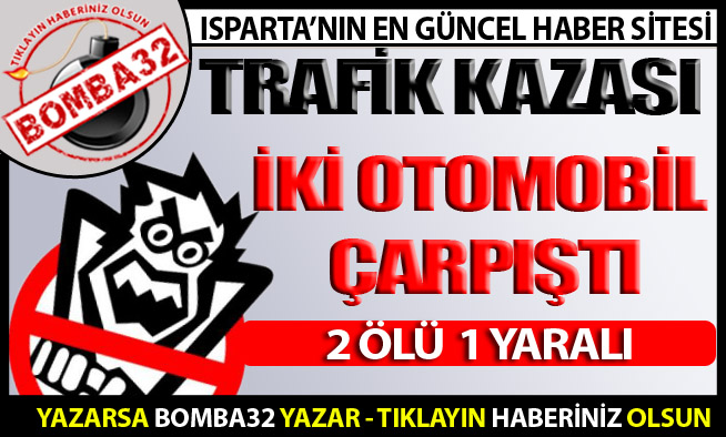 Trafik kazası  2 ölü 1 yaralı