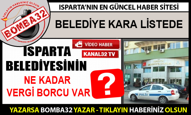 Isparta Belediyesi kara listede!