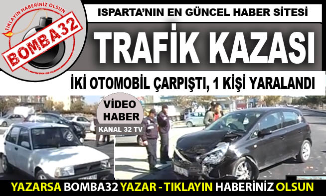 TRAFİK KAZASI :1 Yaralı
