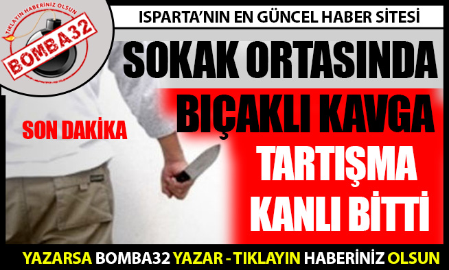 SOKAK ORTASINDA BIÇAKLADI