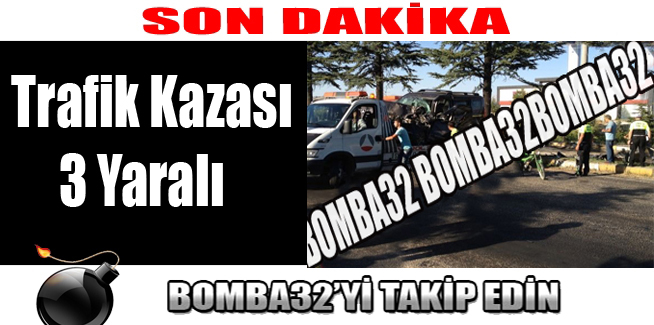 Trafik Kazası: 3 Yaralı