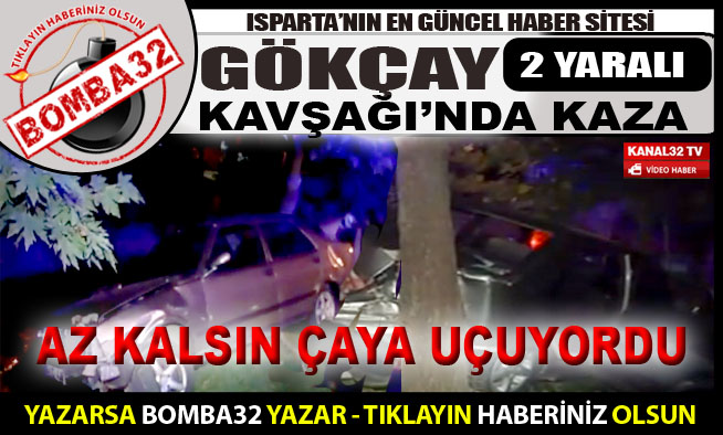 AZ KALSIN ÇAYA UÇUYORDU